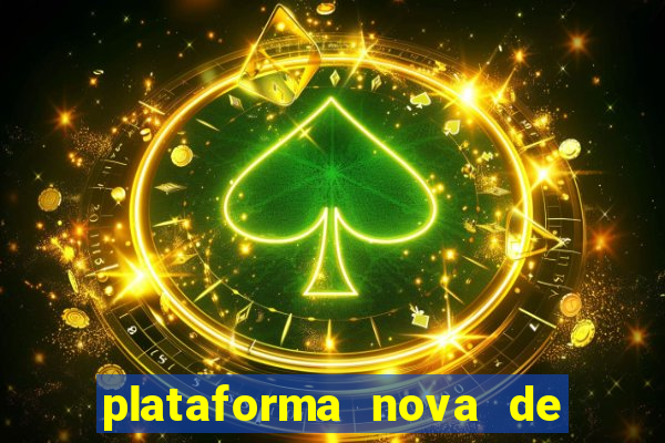 plataforma nova de jogos de aposta